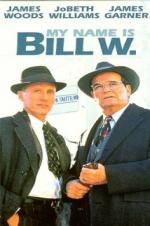 Watch My Name Is Bill W. Freemovieswatch