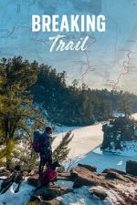 Watch Breaking Trail Freemovieswatch