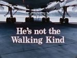 Watch He\'s Not the Walking Kind Freemovieswatch