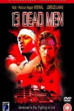 Watch 13 Dead Men Freemovieswatch