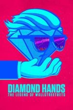 Watch Diamond Hands: The Legend of WallStreetBets Freemovieswatch