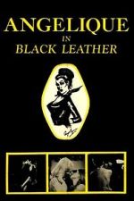 Watch Angelique in Black Leather Freemovieswatch