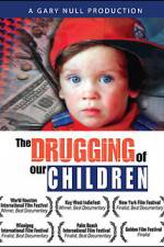 Watch The Drugging of Our Children Freemovieswatch