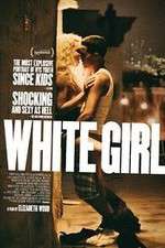 Watch White Girl Freemovieswatch