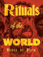Watch Rituals of the World: Rites of Pain Freemovieswatch