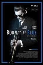 Watch Born to Be Blue Freemovieswatch