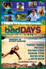 Watch No Bad Days Freemovieswatch