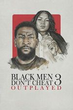Watch Black Men Don\'t Cheat 3: Outplayed Freemovieswatch