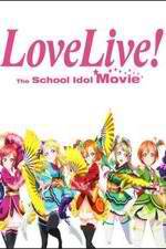 Watch Love Live! The School Idol Movie Freemovieswatch