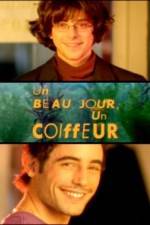 Watch Un beau jour un coiffeur Freemovieswatch