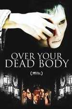 Watch Over Your Dead Body Freemovieswatch