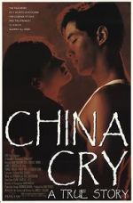 Watch China Cry: A True Story Freemovieswatch