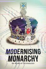 Watch Modernising Monarchy: One Hundred Years of Technology Freemovieswatch
