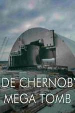 Watch Inside Chernobyl\'s Mega Tomb Freemovieswatch