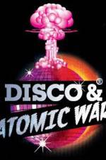 Watch Disco and Atomic War Freemovieswatch