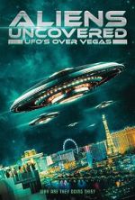 Watch Aliens Uncovered: UFOs over Vegas Freemovieswatch