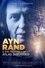 Watch Ayn Rand & the Prophecy of Atlas Shrugged Freemovieswatch
