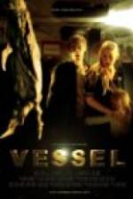 Watch Vessel Freemovieswatch