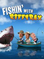 Watch Fishin\' with RiffTrax Freemovieswatch