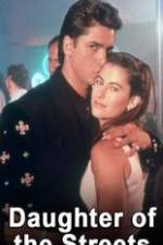 Watch Daughter of the Streets Freemovieswatch