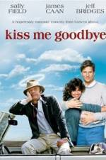 Watch Kiss Me Goodbye Freemovieswatch