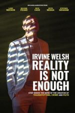 Watch Irvine Welsh: Reality Is Not Enough Freemovieswatch