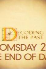 Watch Decoding the Past Doomsday 2012 - The End of Days Freemovieswatch