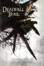 Watch Deadfall Trail Freemovieswatch