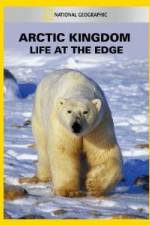 Watch National Geographic Arctic Kingdom: Life at the Edge Freemovieswatch