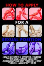 Watch How to Apply for a Sexual Position (Short 2017) Freemovieswatch