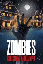 Watch Zombies: Christmas Apocalypse Freemovieswatch