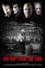 Watch God Dont Make the Laws Freemovieswatch