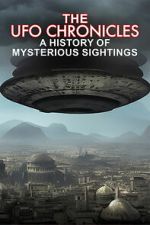 Watch The UFO Chronicles: A History of Mysterious Sightings Freemovieswatch
