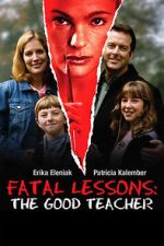Watch Fatal Lessons: The Good Teacher Freemovieswatch