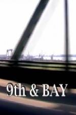 Watch 9th & Bay Freemovieswatch