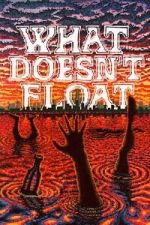 Watch What Doesn\'t Float Freemovieswatch