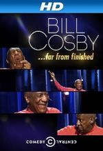 Watch Bill Cosby: Far from Finished Freemovieswatch