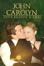 Watch John and Carolyn: Love, Beauty and Loss Freemovieswatch