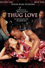 Watch Jessica Sinclaires Thug Love Freemovieswatch