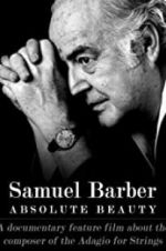 Watch Samuel Barber: Absolute Beauty Freemovieswatch