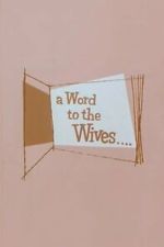 Watch A Word to the Wives... Freemovieswatch