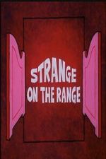 Watch Strange on the Range Freemovieswatch