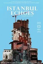 Watch Istanbul Echoes Freemovieswatch