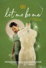 Watch Let Me Be Me Freemovieswatch