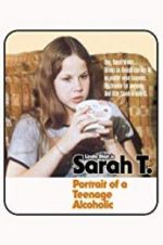 Watch Sarah T. - Portrait of a Teenage Alcoholic Freemovieswatch