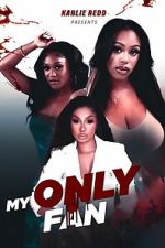 Watch My Only Fan Freemovieswatch