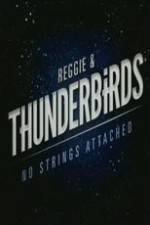 Watch Reggie and the Thunderbirds No Strings Attached Freemovieswatch