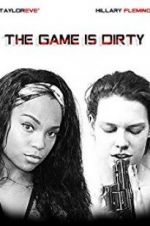 Watch The Game Is Dirty Freemovieswatch
