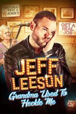 Watch Jeff Leeson: Grandma Used to Heckle Me (TV Special 2019) Freemovieswatch
