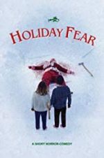 Watch Holiday Fear Freemovieswatch